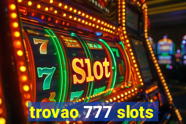 trovao 777 slots